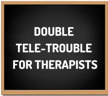 Sign saying Double Tele-Trouble for Therapists Package