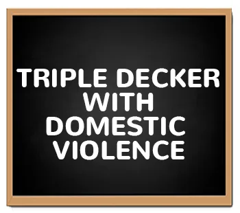 Sign saying Triple Decker with Domestic Violence