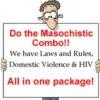Man holding a sign that says the Masochistic Combo!