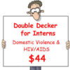 Man holding sign that says Double Decker for Interns
